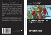 Mohamed Abdel-Raheem (U. A.) | La Palmera Datilera Y Las Plagas De Insectos