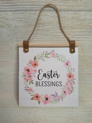 New! ''Easter Blessings'' Hanging Sign 6  Farmhouse Ornament Floral White Pink