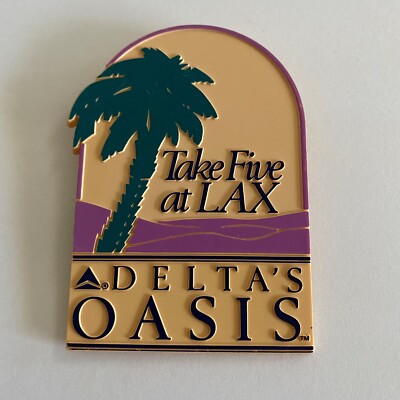 Delta Air Lines Take Five at LAX Delta's Oasis Large Plastic Pinback Pin Rare 