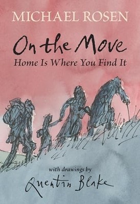 On the Move: Home Is Where You Find It by Rosen, Michael