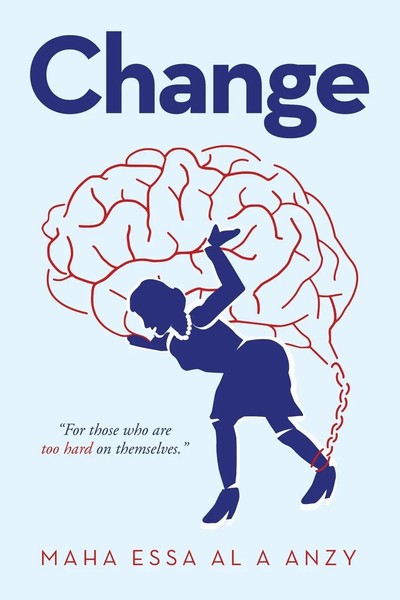"Change | \"For Those Who Are Too Hard On Themselves.\" | Maha Essa Al A Anzy"-image