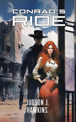 Conrad's Ride Judson J. Hawkins Taschenbuch Englisch 2023 Archway Publishing