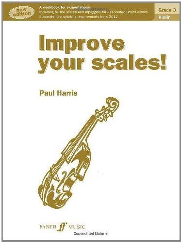 Improve your scales! Violin Grade 3 - Paul Harris
