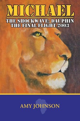 Michael The Shockwave: Dauphin - The Final Flight 2003 Amy Johnson Taschenbuch