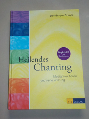 Heilendes Chanting Buch mit CD Dominique Starck unbenutzt NEU meditatives Tönen