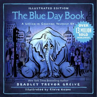 Blue Day Book Illustrated Edition : A Lesson in Cheering Yourself Up by ...