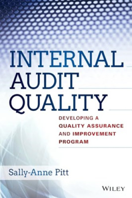Internal Audit Quality: Developing a Quality Assurance  - HardBack NEW Sally-Ann