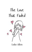 The Love That Faded Luke Allen Taschenbuch Englisch 2024 Ean 9789908002071