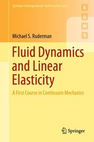 Fluid Dynamics And Linear Elasticity A First Course In Continuum Mechanics Buch