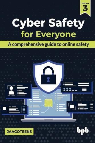 Cyber Safety for Everyone | A comprehensive guide to online safety ...