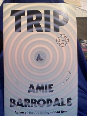 Trip : A Novel by Amie Barrodale (ARC-9/2025, Paperback) *BRAND NEW*