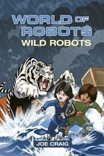 Reading Planet KS2 - World of Robots: Wild Bots. Craig*#