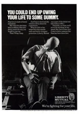 1971 Liberty Mutual: End Up Owing Your Life to Some Dummy Vintage Print Ad