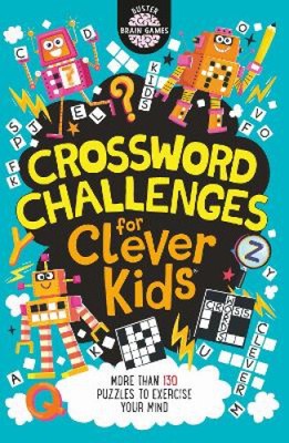 Crossword Challenges for Clever Kids  (Buster Brain Games) by Dickason, Chris