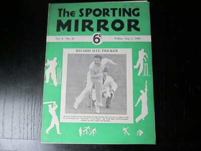 August 5th 1949, SPORTING MIRROR, Douglas Wright, Eric Hollies, Tom Wade.