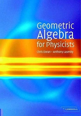 Geometric Algebra for - Hardcover, by Doran Chris; Lasenby - Very Good
