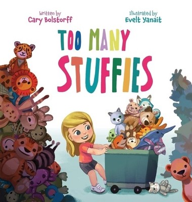 Cary Bolstorff Too Many Stuffies (Gebundene Ausgabe)