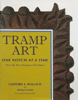 1st Edition Tramp Art Book  - One Notch At A Time - Brand New Signed By Author
