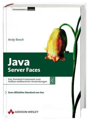 Java Server Faces: Das Standard-Framework zum Aufbau webbasierter Anwendungen (P