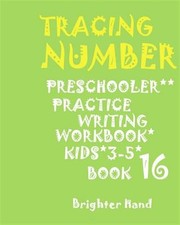 Tracing Number : Preschooler Practice Writing Workbook, Kids Ages 3-5, Paperb...