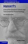 Cambridge Introductions to Key Philosophical Texts: Husserl's Crisis of the ...