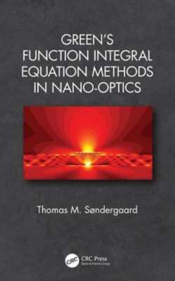 Green's Function Integral Equation Methods in Nano-Optics by Søndergaard: New