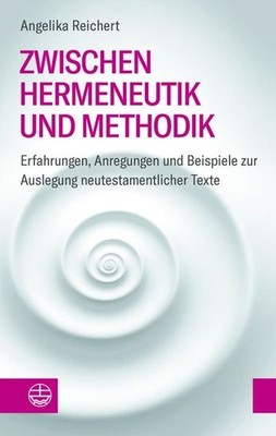 Zwischen Hermeneutik und Methodik Erfahrungen, Anregungen und Beispiele zur A...