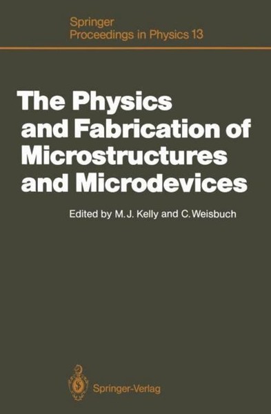 The Physics And Fabrication Of Microstructures And Microdevices Michael J. Kelly-image