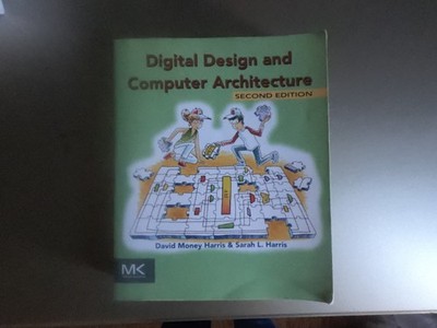 Digital Design and Computer Architecture by Sarah Harris and David Harris (2012)