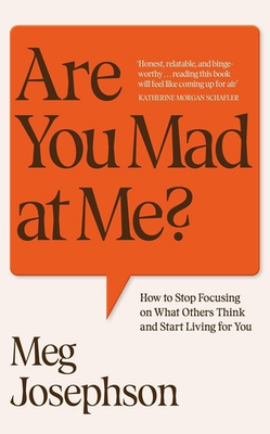 #ad Are You Mad At Me?: How to Stop Focusing on What Others Think and Start Living f $21.72
