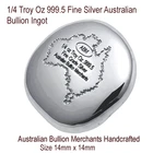 999.5 Silver Ingot Round 1/4 Troy Oz Australian Certified Bullion Handcrafted