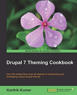 DRUPAL 7 THEMING COOKBOOK By Karthik Kumar *Excellent Condition*