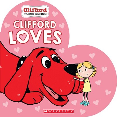 Clifford Loves - board book Bridwell, Norman|Oxley, Jennifer