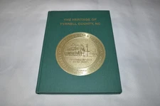 THE HERITAGE OF TYRRELL COUNTY ~ NORTH CAROLINA ~ VOLUME I ~ 1995 ~ SIGNED ED.