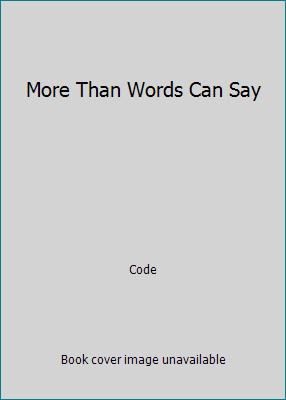More Than Words Can Say by Code