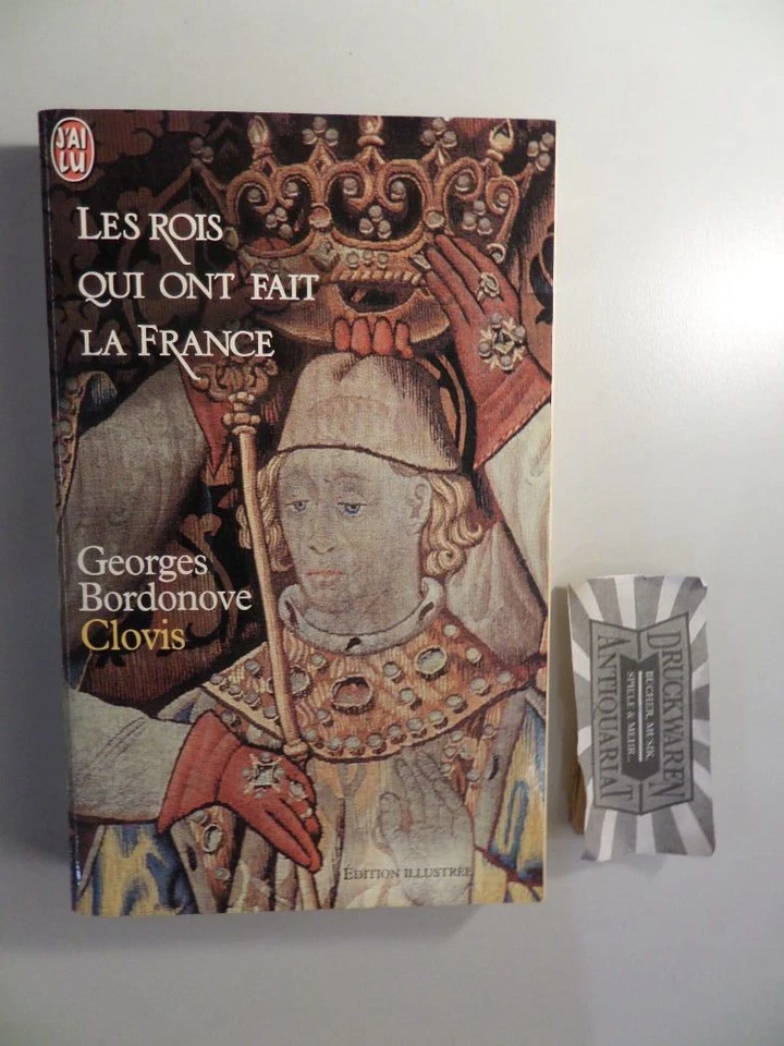 Les rois qui ont fait la France : Clovis. Bordonove, Georges: - Bild 1 von 1