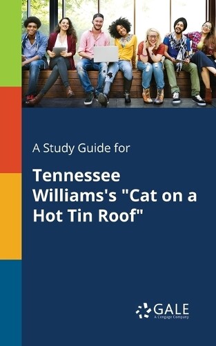Thumbnail - David Galens Ga A Study Guide For Tennessee Williams's Cat On A Ho