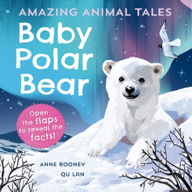 Amazing Animal Tales: Baby Polar Bear by Anne RooneyQu Lan (PB 2022) - Image 3