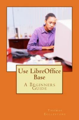 Use LibreOffice Base - Ecclestone, Mr Thomas