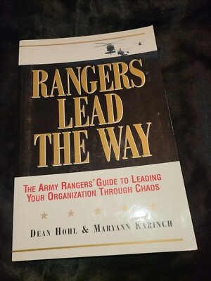 Rangers Lead the Way: The Army Rangers' Guide to Leading Your ...