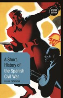 A Short History Of The Spanish Civil War | Revised Edition | Julian Casanova