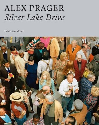 Silver Lake Drive Alex Prager ; aus dem Englischen übersetzt von Ursula Wilfekam