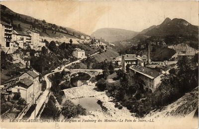 CPA AK St-CLAUDE - Pont Avignon - FauBOURG des Moulins - Pain de Sucre (777073)