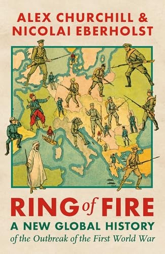 Ring of Fire : A New Global History of the Outbreak of the First World War - Image 5