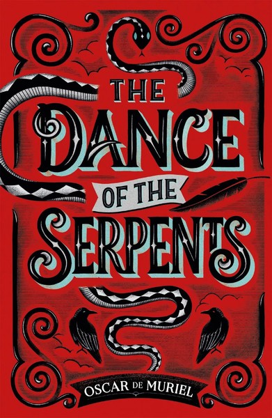 Oscar De Muriel | The Dance Of The Serpents | Taschenbuch | Englisch (2021)-image