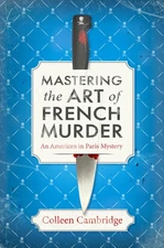 Mastering the Art of French Murder: A Charming New Parisian Historical Myste...
