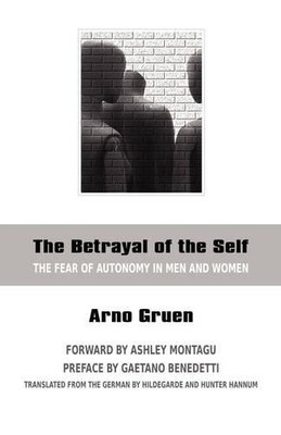 Arno Gruen The Betrayal of the Self (Taschenbuch) (US IMPORT)