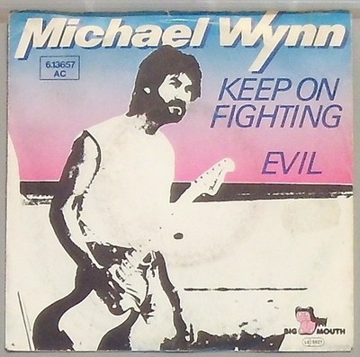 Michael Wynn Keep on Fighting / Evil