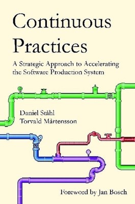Continuous Practices: A Strategic Approach to Accelerating the Software Producti
