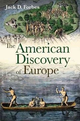 The American Discovery of Europe by Jack D. Forbes (English) Paperback Book